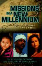 Missions in a New Millennium: Changes and Challenges in World Outreach