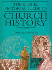 The Kregel Pictorial Guide to Church History: The Early Church--A.D. 33-500