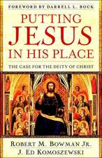 Putting Jesus in His Place – The Case for the Deity of Christ