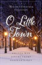 O Little Town – A Romance Christmas Collection