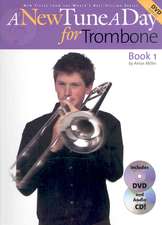 A New Tune a Day for Trombone: Book 1