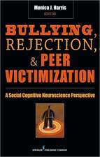 Bullying, Rejection, and Peer Victimization