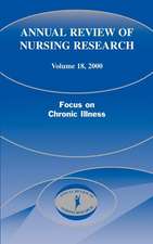 Annual Review of Nursing Research, Volume 18, 2000: Focus on Chronic Illness