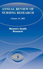 Annual Review of Nursing Research, Volume 19, 2001: Women's Health Research