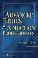 Advanced Ethics for Addiction Professionals