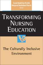 Transforming Nursing Education: The Culturally Inclusive Environment