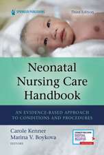 Neonatal Nursing Care Handbook, Third Edition