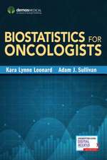 Biostatistics for Oncologists