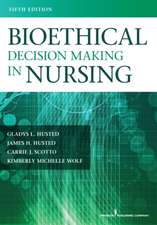 Bioethical Decision Making in Nursing, Fifth Edition