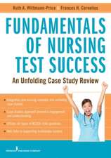 Fundamentals of Nursing Test Success: Unfolding Case Study Review