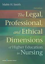 The Legal, Professional, and Ethical Dimensions of Education in Nursing