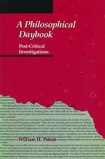 A Philosophical Daybook: Post-Critical Investigations