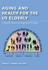 Aging and Health for the US Elderly: A Health Primer for Ages 60 to 90 Years