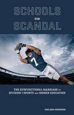 Schools for Scandal: The Dysfunctional Marriage of Division I Sports and Higher Education