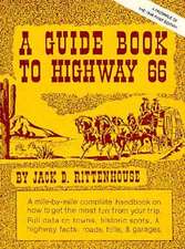 A Guide Book to Highway 66: A Facsimile of the 1946 First Edition