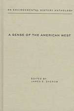 A Sense of the American West: An Environmental History Anthology