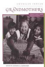 American Indian Grandmothers: Traditions and Transitions