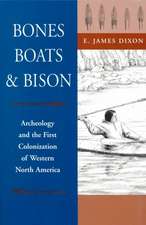 Bones, Boats, & Bison: Archeology and the First Colonization of Western North America