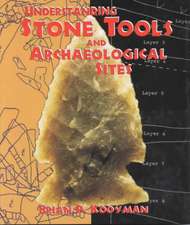 Understanding Stone Tools and Archaeological Sites