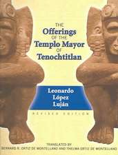 The Offerings of the Templo Mayor at Tenochtitlan