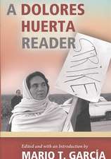 A Dolores Huerta Reader