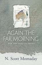 Again the Far Morning: New and Selected Poems