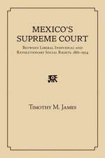 Mexico's Supreme Court: Between Liberal Individual and Revolutionary Social Rights, 1867-1934