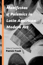 Manifestos and Polemics in Latin American Modern Art