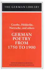 German Poetry from 1750 to 1900: Goethe, Holderlin, Nietzsche and others