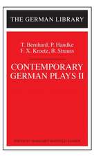 Contemporary German Plays II: T. Bernhard, P. Handke, F.X. Kroetz, B. Strauss