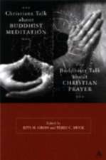 Christians Talk about Buddhist Meditation, Buddhists Talk About Christian Prayer