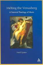 Melting the Venusberg: A Feminist Theology of Music