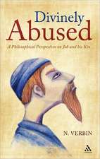 Divinely Abused: A Philosophical Perspective on Job and his Kin