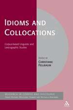 Idioms and Collocations: Corpus-based Linguistic and Lexicographic Studies