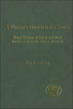 A Woman's Place is in the House: Royal Women of Judah and their involvement in the House of David