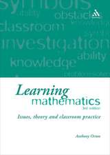 Learning Mathematics: Issues, Theory and Classroom Practice