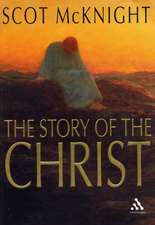 The Story of the Christ: The Life and Teachings of a Spiritual Master