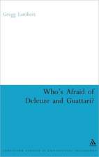 Who's Afraid of Deleuze and Guattari?