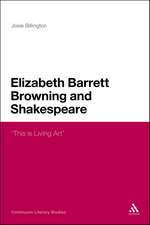 Elizabeth Barrett Browning and Shakespeare: 'This is Living Art'