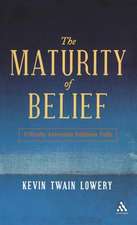 The Maturity of Belief: Critically Assessing Religious Faith