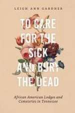 To Care for the Sick and Bury the Dead