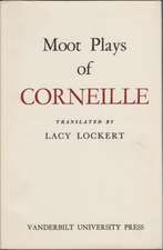 Moot Plays of Corneille