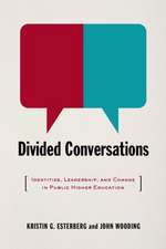 Divided Conversations: Identities, Leadership, and Change in Public Higher Education