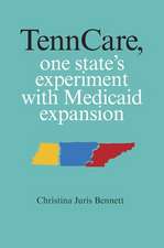 Tenncare, One State's Experiment with Medicaid Expansion