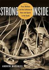 Strong Inside: Perry Wallace and the Collision of Race and Sports in the South