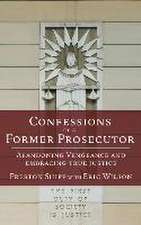 Confessions of a Former Prosecutor