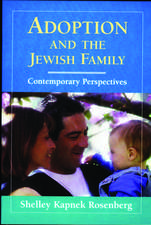 Adoption and the Jewish Family: Contemporary Perspectives