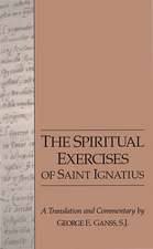 Spiritual Exercises of Saint Ignatius: A Translation and Commentary