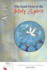 Acts: The Good News of the Holy Spirit