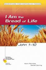 John 1-10: I Am the Bread of Life